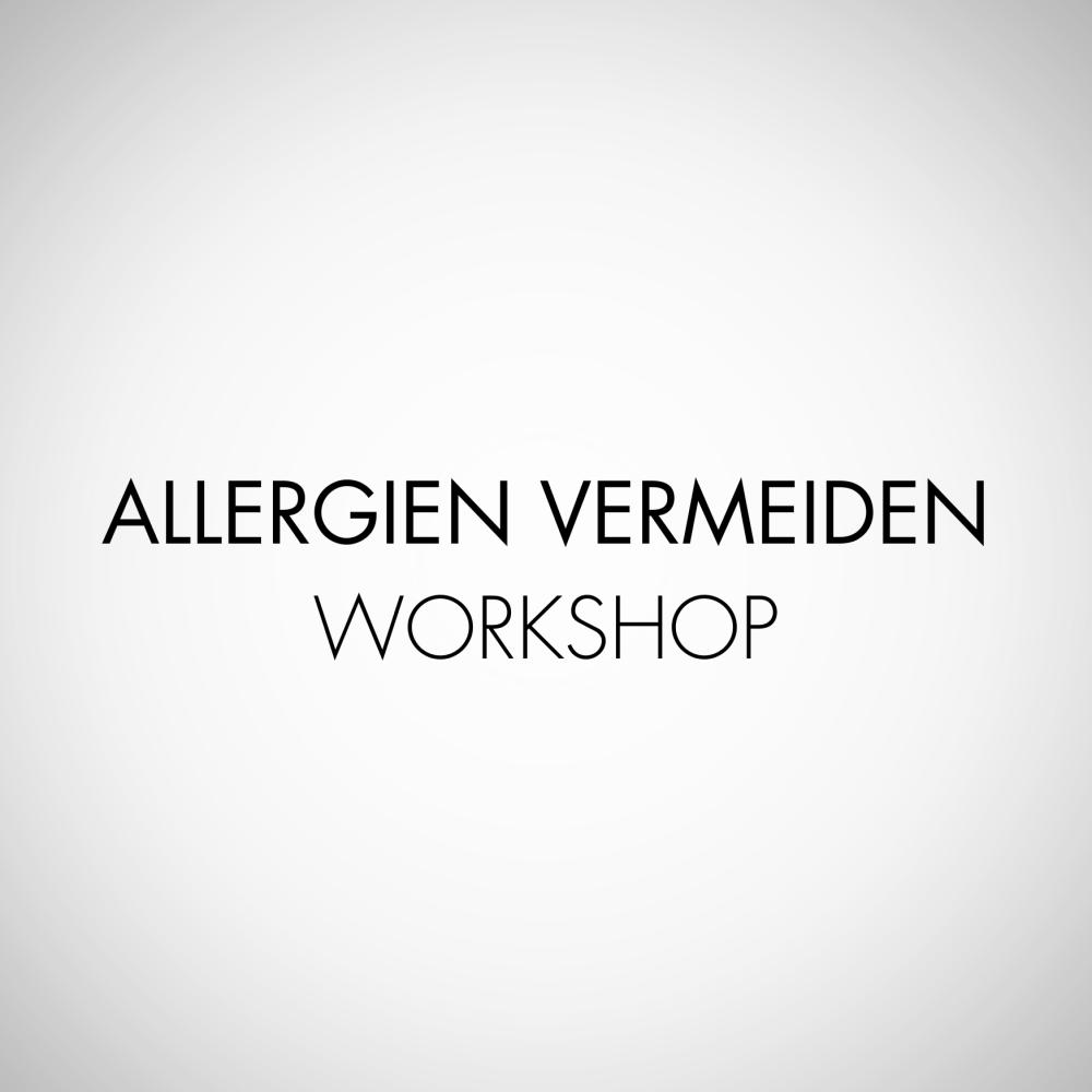 ALLERGIEN VERMEIDEN FREE WORKSHOP